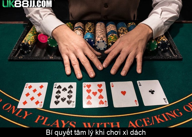 Bí quyết tâm lý khi chơi xì dách