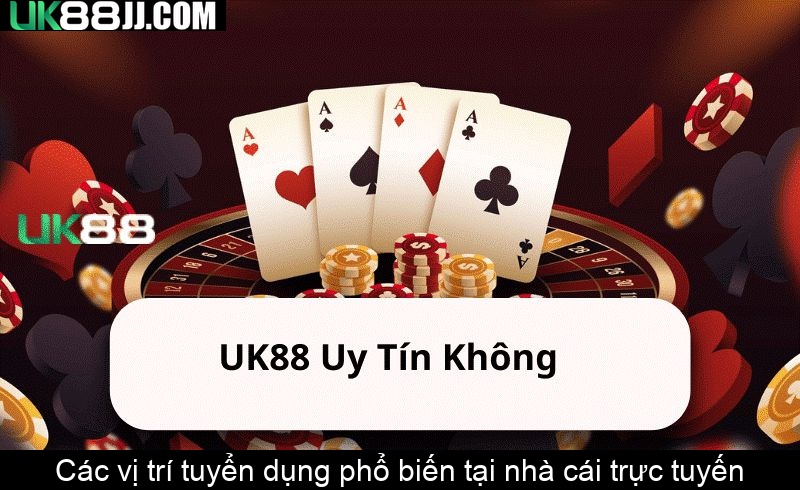 Các vị trí tuyển dụng phổ biến tại nhà cái trực tuyến