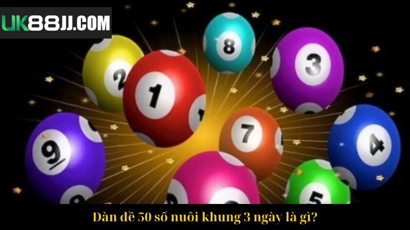 Dàn đề 50 số nuôi khung 3 ngày là gì