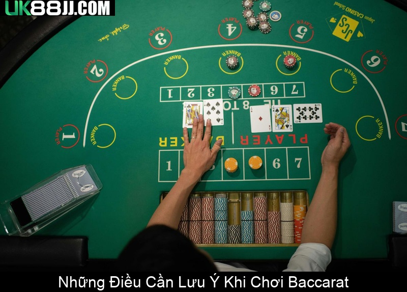Những Điều Cần Lưu Ý Khi Chơi Baccarat