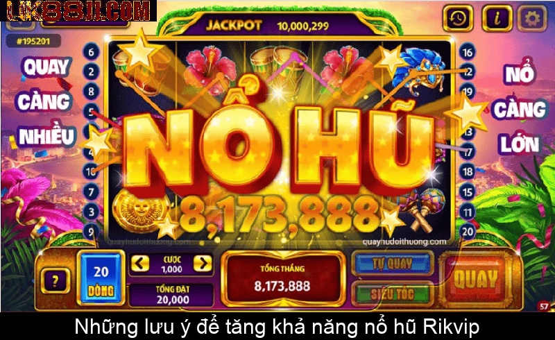 Những lưu ý để tăng khả năng nổ hũ Rikvip