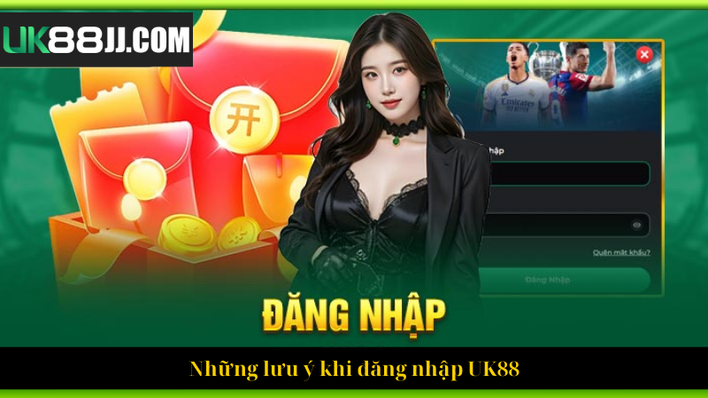 Những lưu ý khi đăng nhập UK88