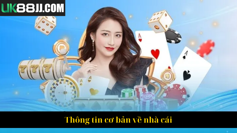 Thông tin cơ bản về nhà cái